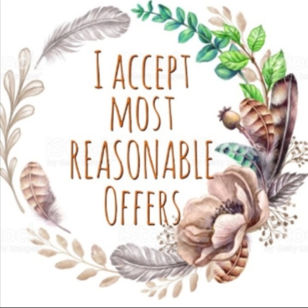 I ACCEPT MOST REASONABLE OFFERS
